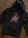 Satan wants you Hoodie