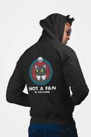 Not a fan zip hoodie